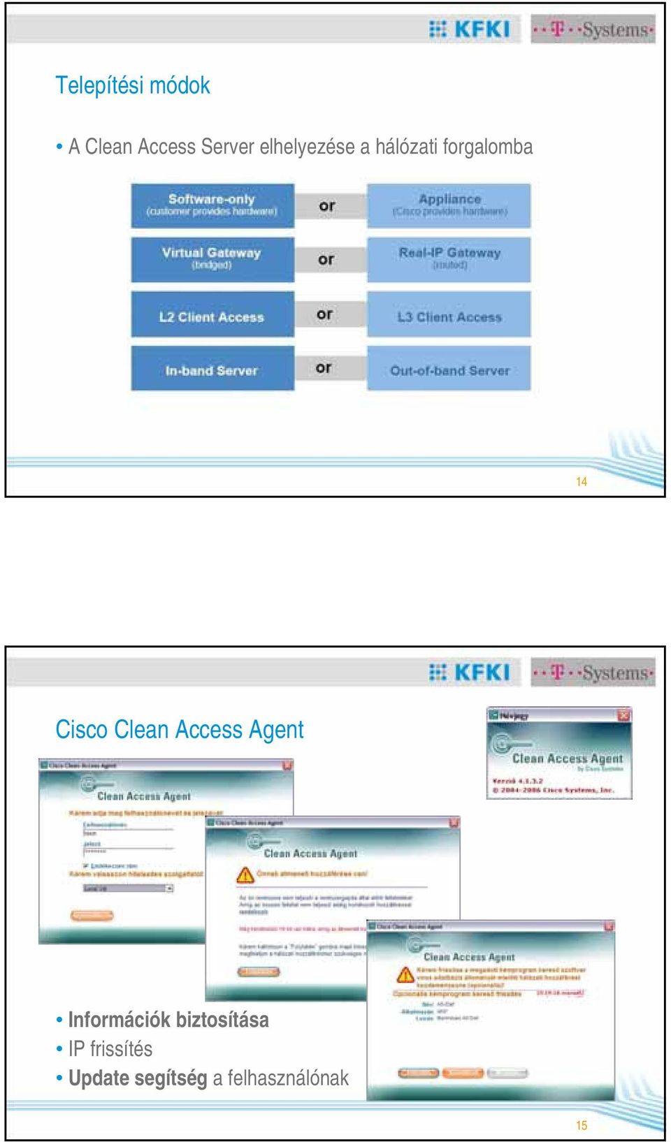 Clean Access Agent Információk biztosítása