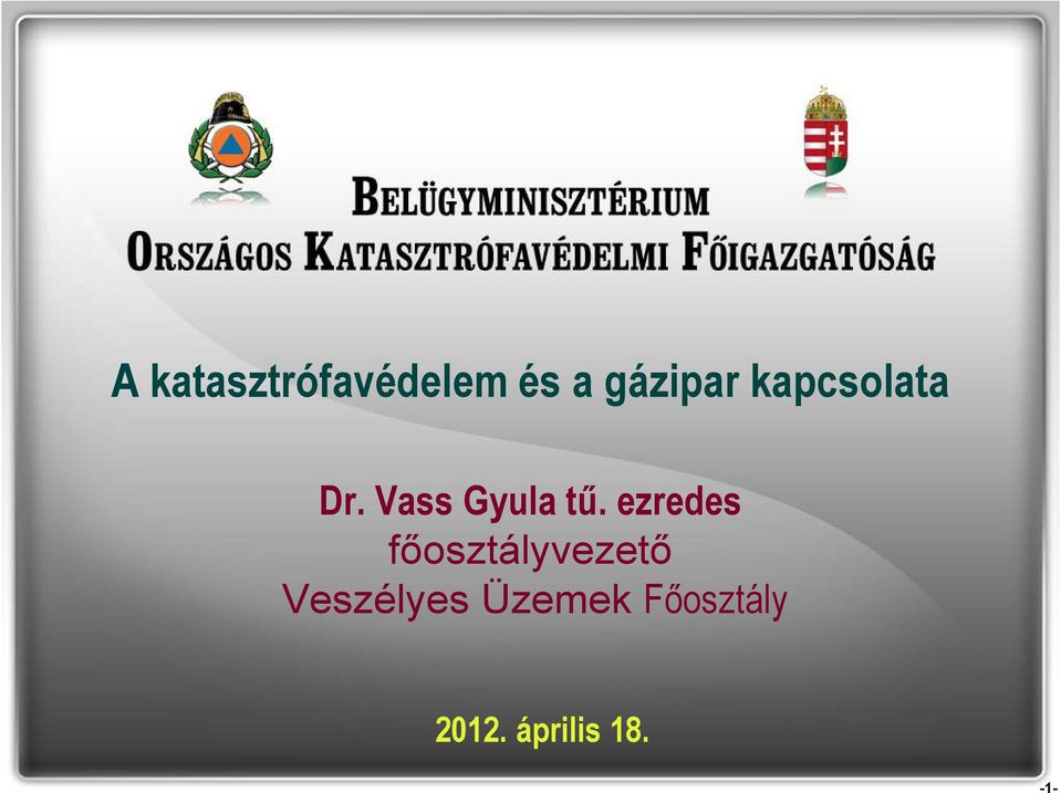 ezredes főosztályvezető Veszélyes