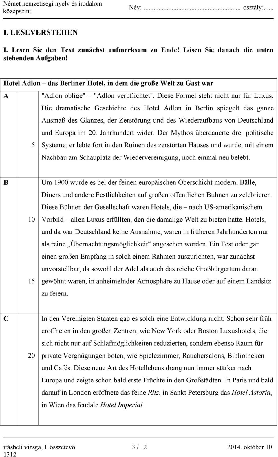 Die dramatische Geschichte des Hotel Adlon in Berlin spiegelt das ganze Ausmaß des Glanzes, der Zerstörung und des Wiederaufbaus von Deutschland und Europa im 20. Jahrhundert wider.