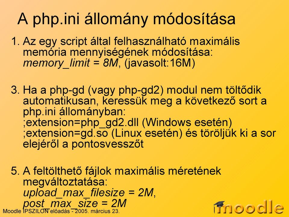Ha a php-gd (vagy php-gd2) modul nem töltődik automatikusan, keressük meg a következő sort a php.