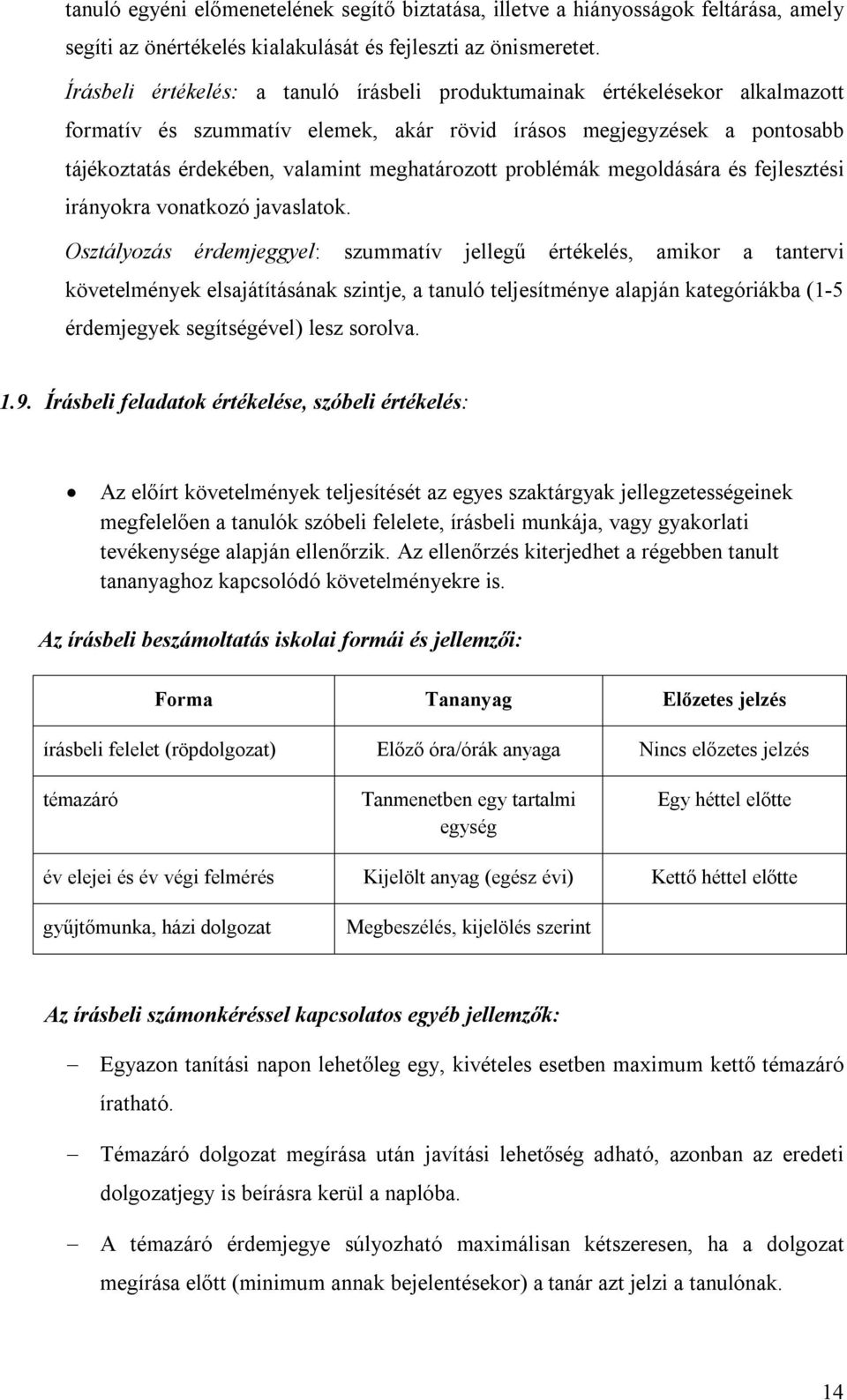 problémák megoldására és fejlesztési irányokra vonatkozó javaslatok.