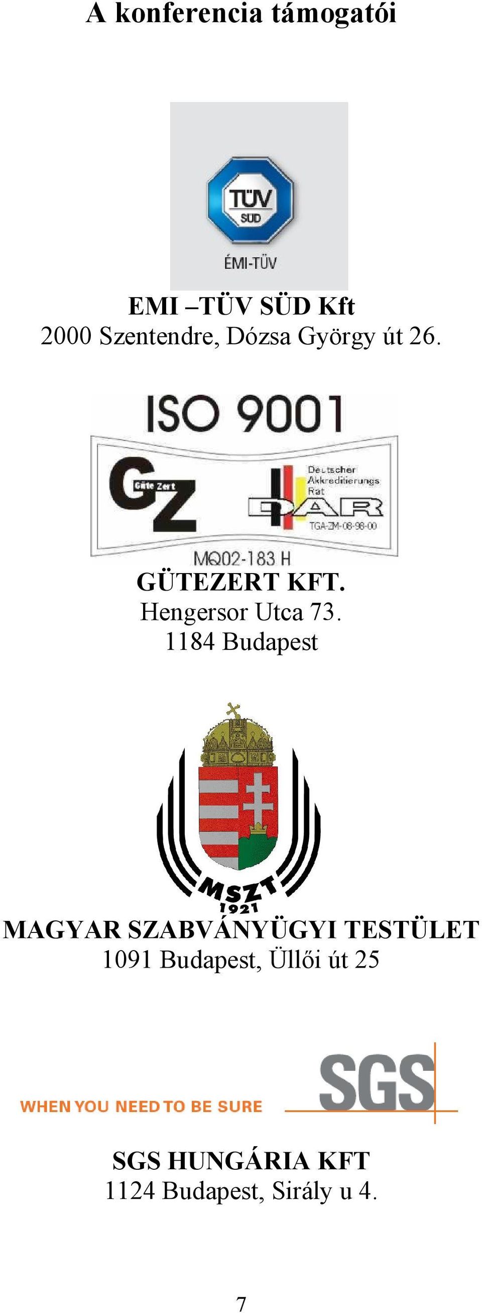 1184 Budapest MAGYAR SZABVÁNYÜGYI TESTÜLET 1091
