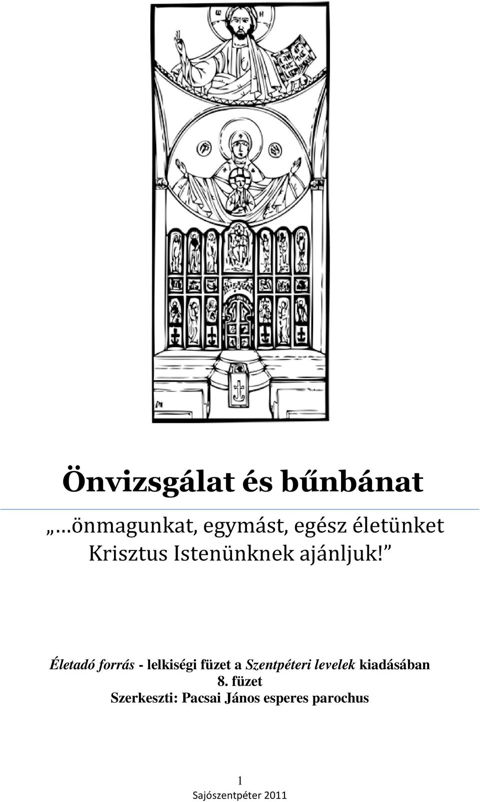 Életadó forrás - lelkiségi füzet a Szentpéteri levelek