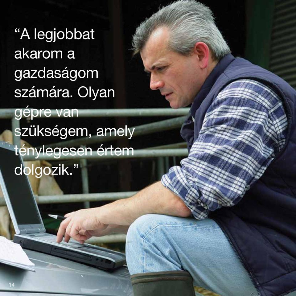 Olyan gépre van szükségem,