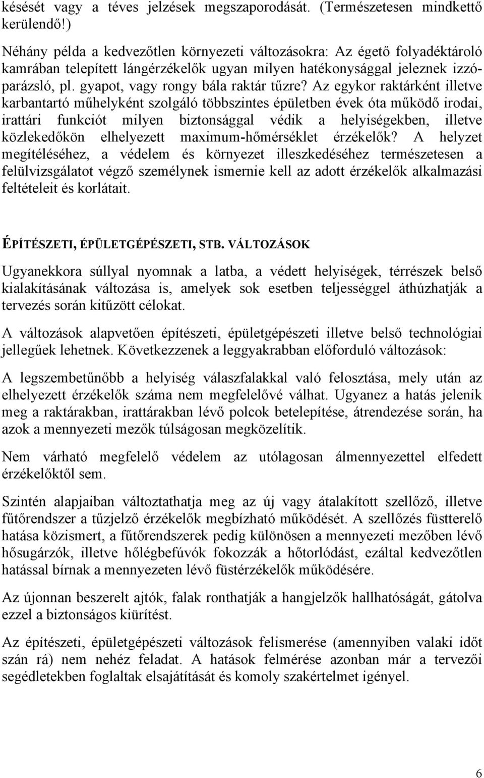 gyapot, vagy rongy bála raktár tűzre?