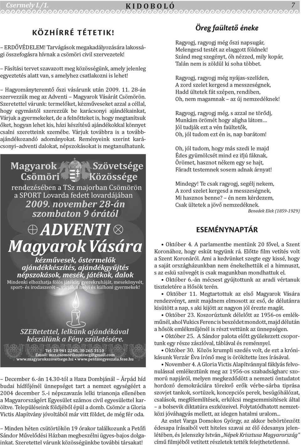 28-án szervezzük meg az Adventi Magyarok Vásárát Csömörön.