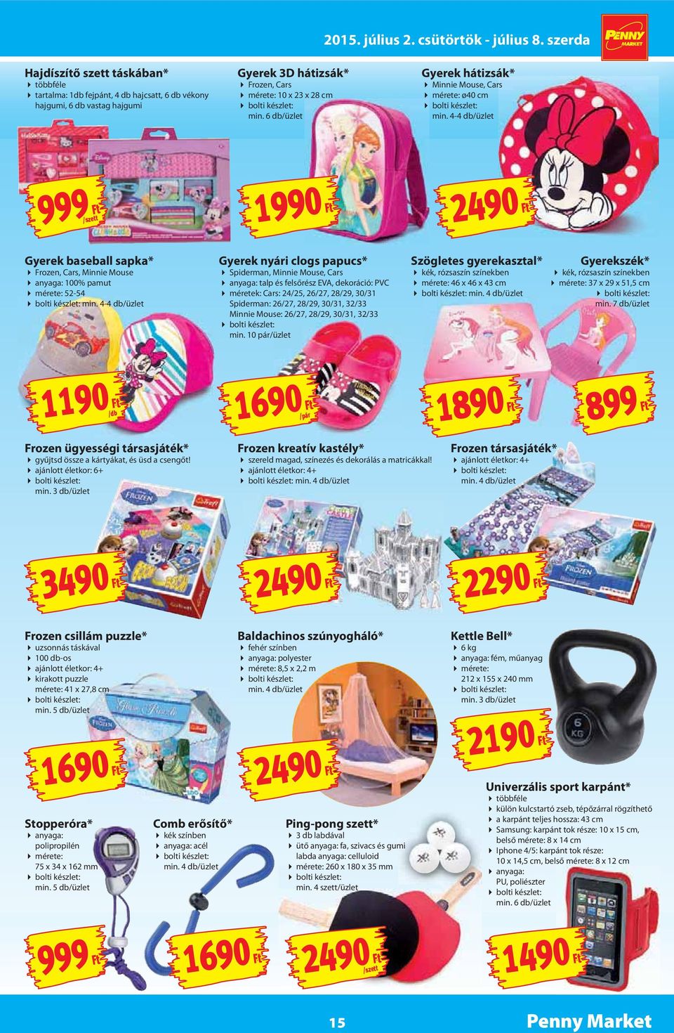 4-4 db/üzlet Gyerek nyári clogs papucs* Spiderman, Minnie Mouse, Cars anyaga: talp és felsőrész EVA, dekoráció: PVC méretek: Cars: 24/25, 26/27, 28/29, 30/31 Spiderman: 26/27, 28/29, 30/31, 32/33