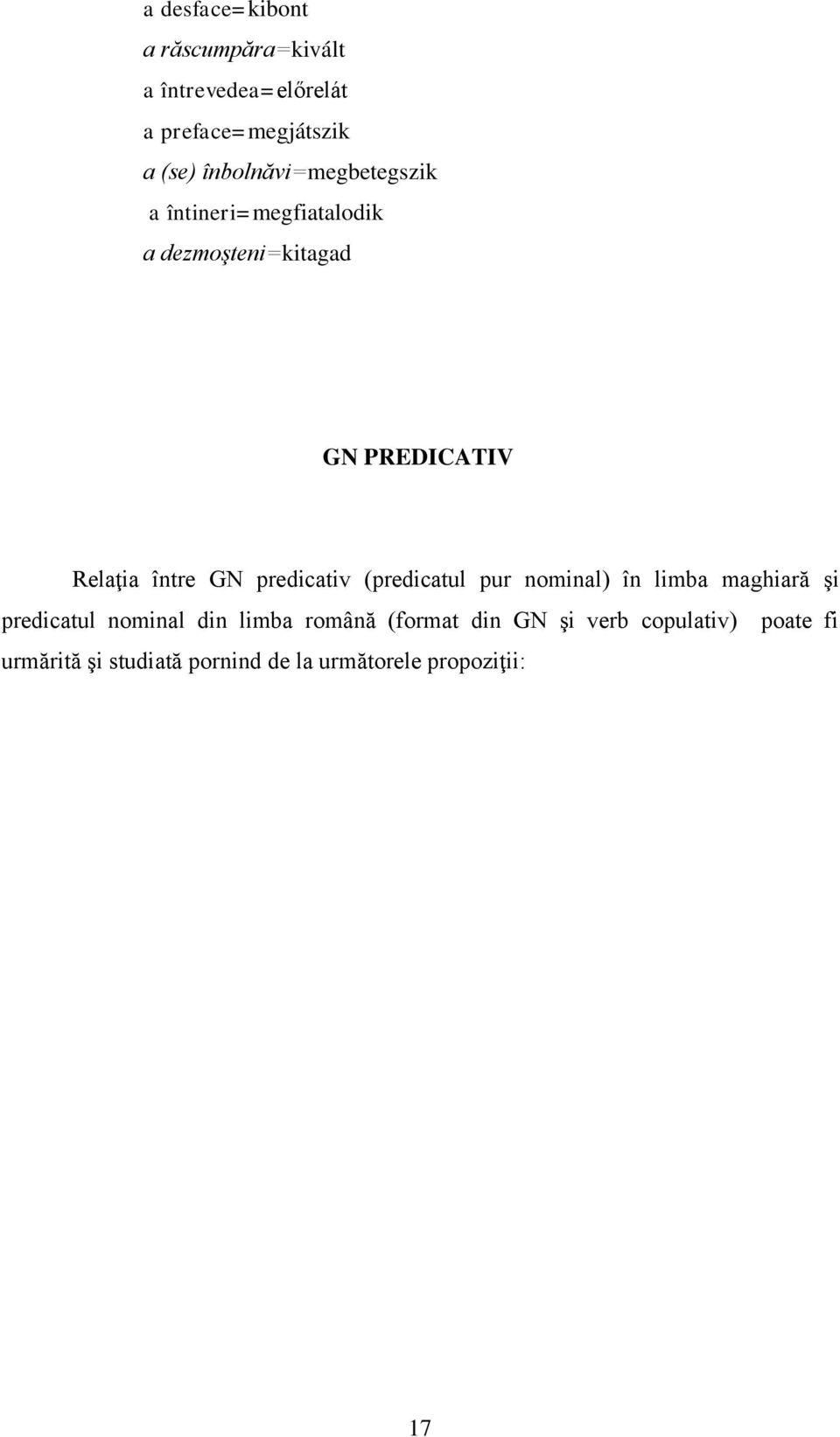 între GN predicativ (predicatul pur nominal) în limba maghiară şi predicatul nominal din limba