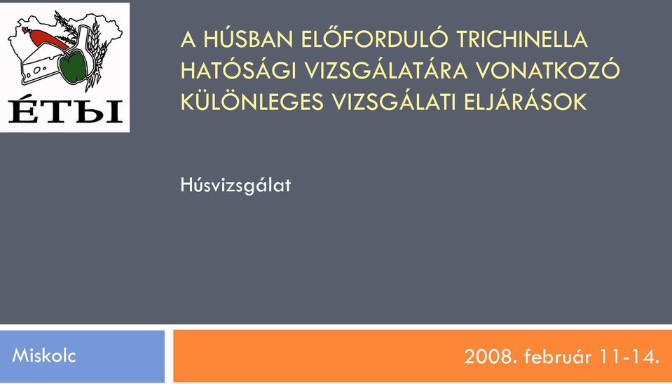 KÜLÖNLEGES VIZSGÁLATI ELJÁRÁSOK