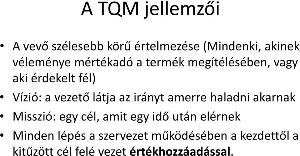 irányt amerre haladni akarnak Misszió: egy cél, amit egy idő után elérnek Minden