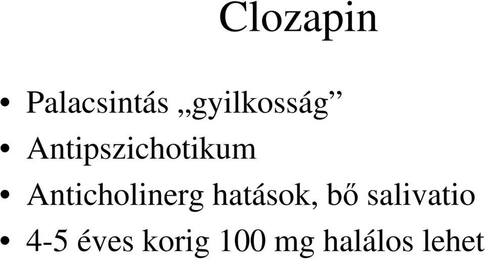 Anticholinerg hatások, bı