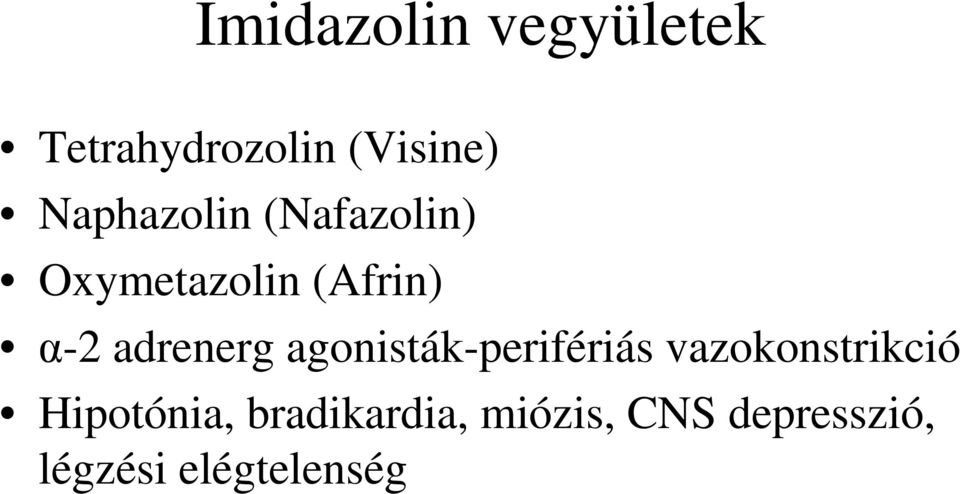 adrenerg agonisták-perifériás vazokonstrikció