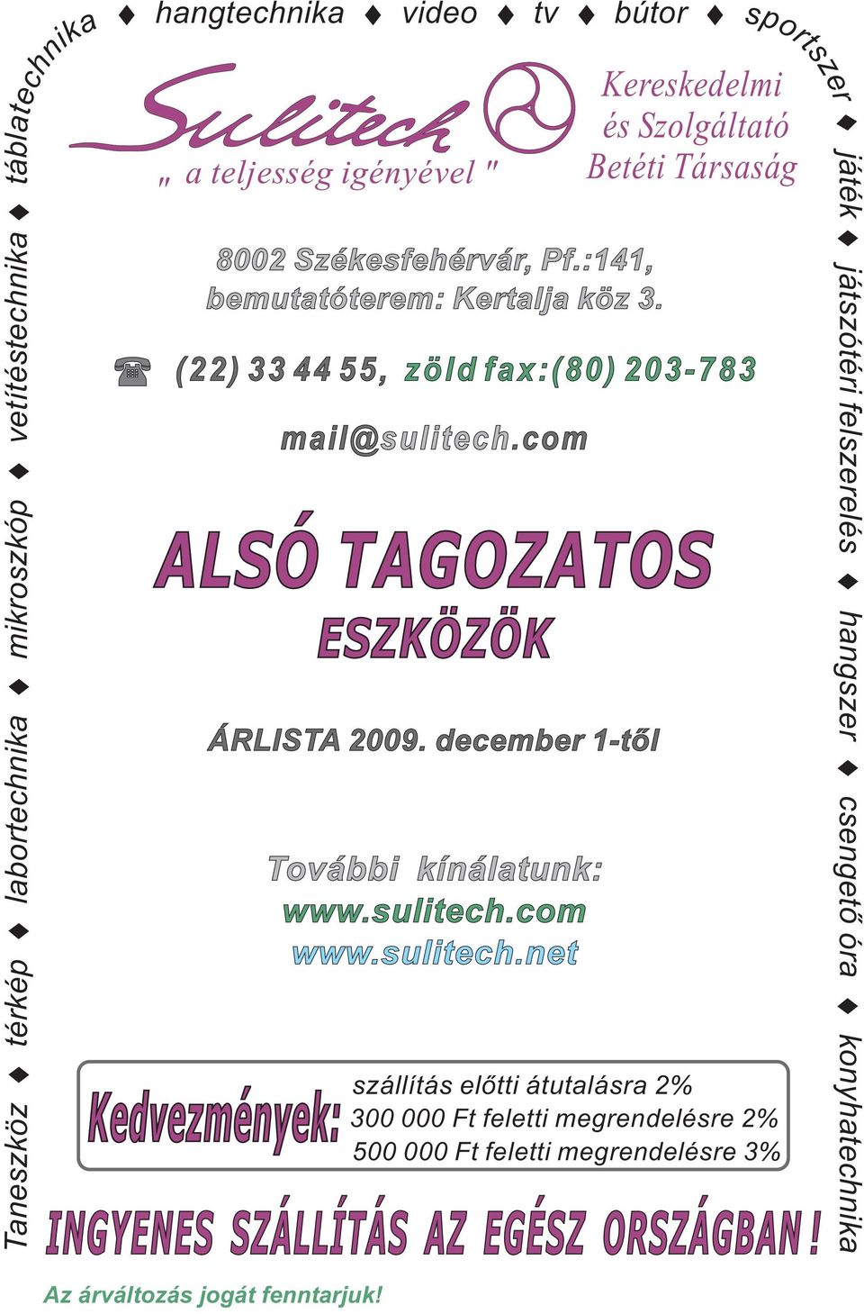 december 1-től További kínálatunk: www.sulitech.