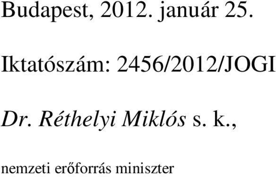 Dr. Réthelyi Miklós s. k.