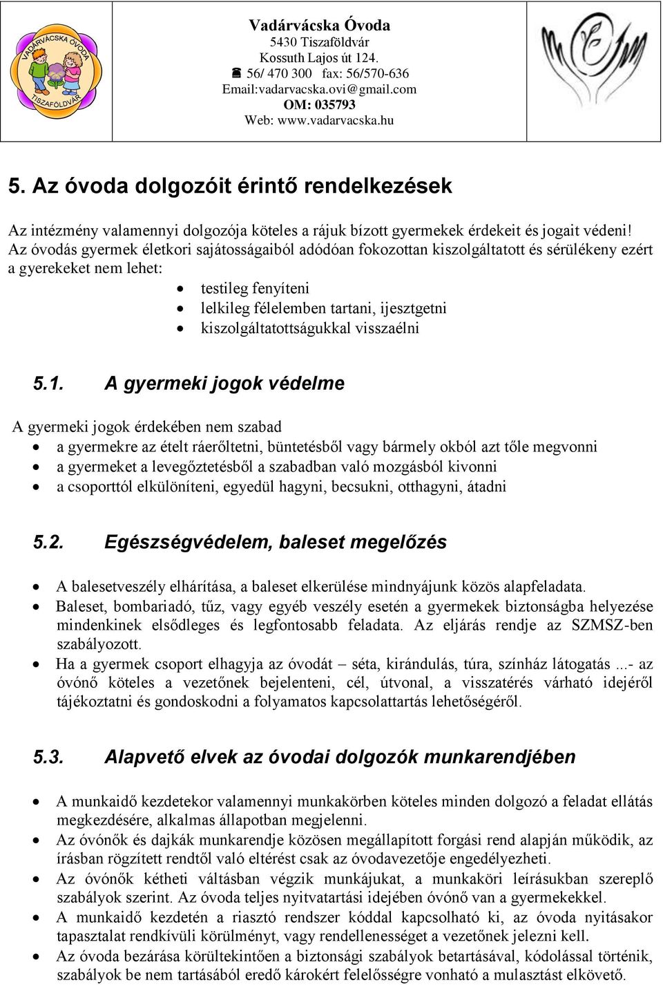 kiszolgáltatottságukkal visszaélni 5.1.