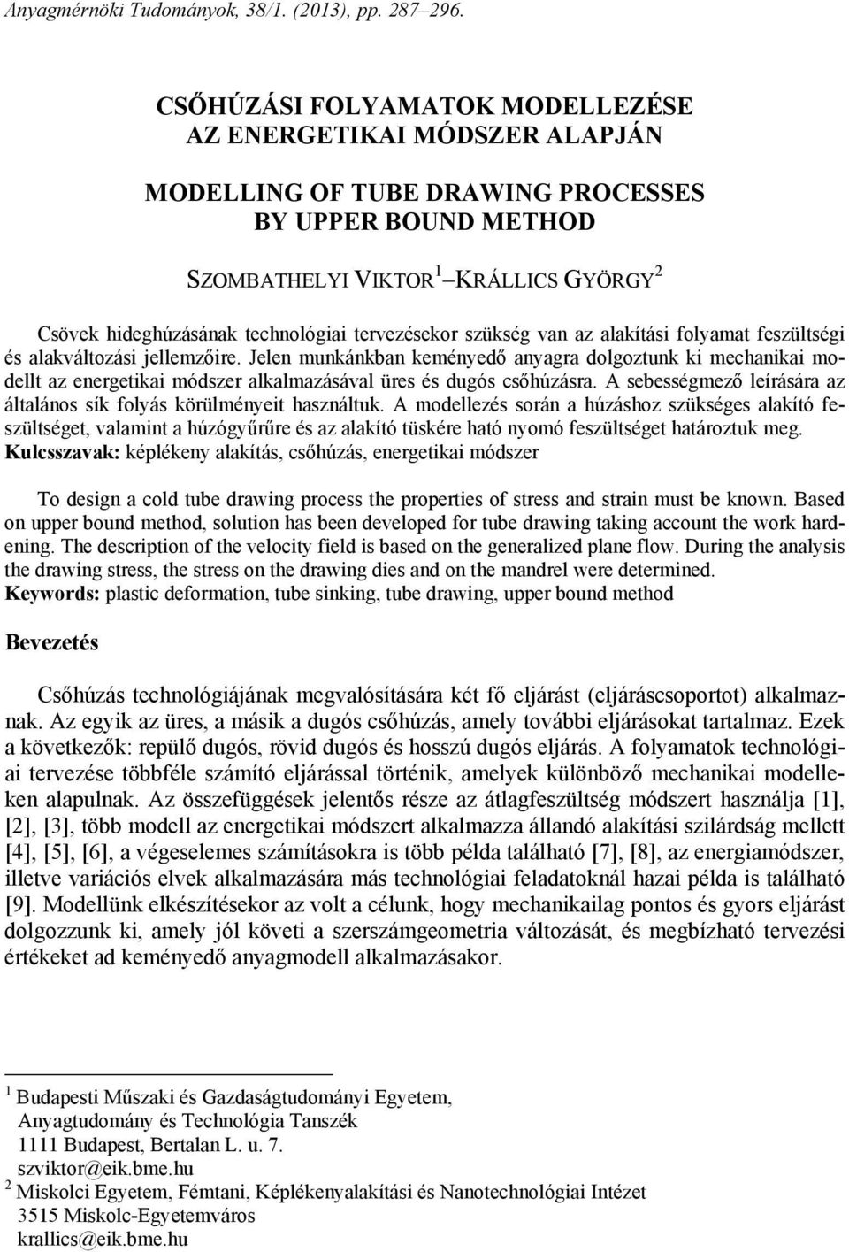 terezéseor szüség an az alaítási olyamat eszültségi és alaáltozási jellemzőire.