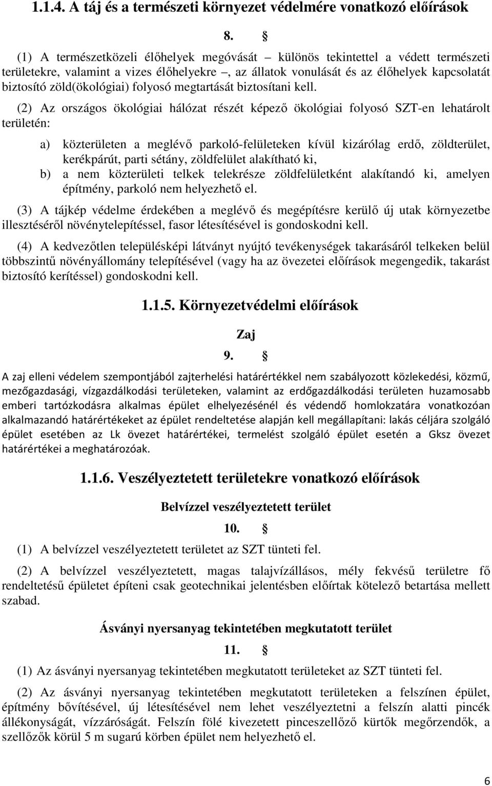 folyosó megtartását biztosítani kell.