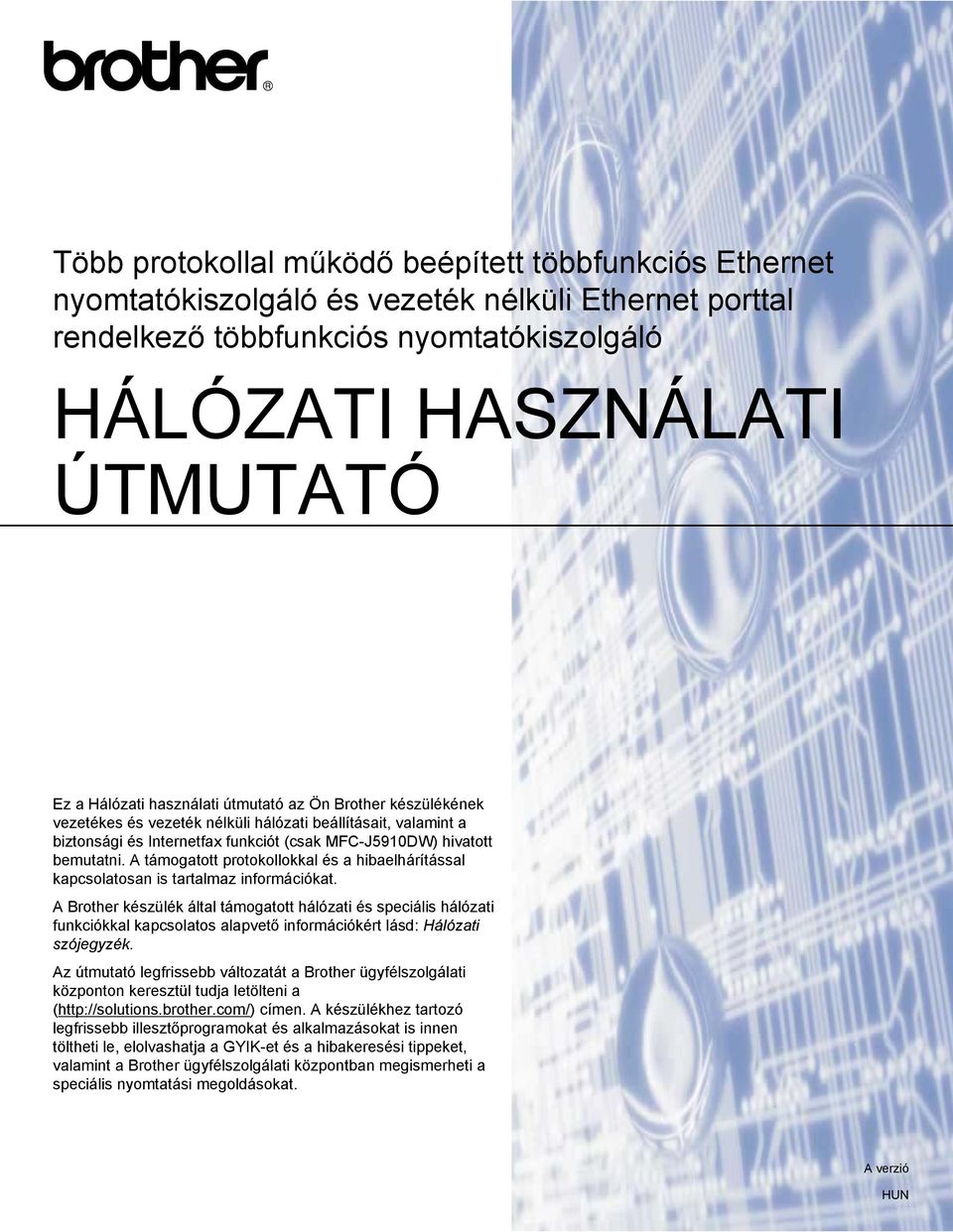 A támogatott protokollokkal és a hibaelhárítással kapcsolatosan is tartalmaz információkat.