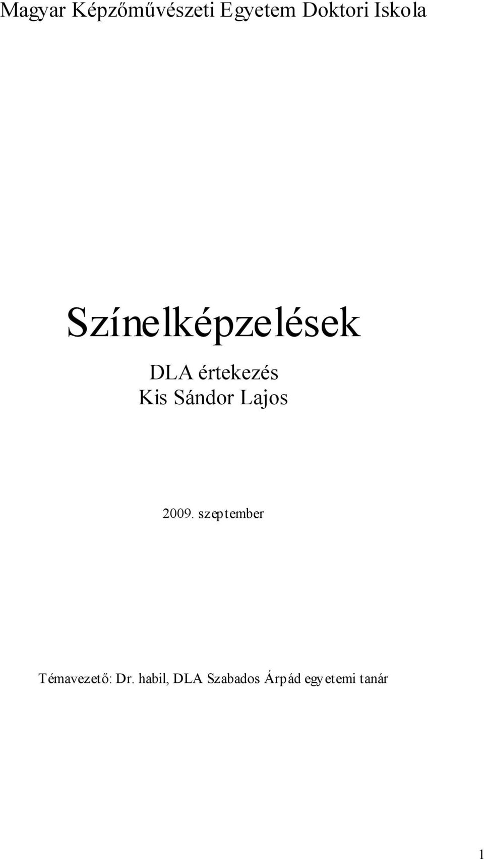 Sándor Lajos 2009.