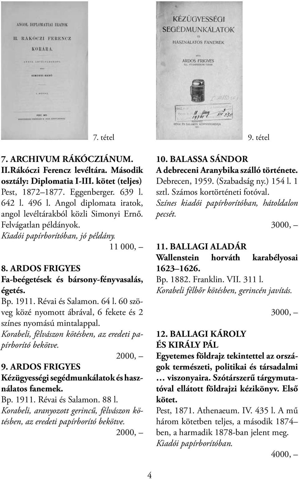 1911. Révai és Salamon. 64 l. 60 szöveg közé nyomott ábrával, 6 fekete és 2 színes nyomású mintalappal. Korabeli, félvászon kötésben, az eredeti papírborító bekötve. 2000, 9.