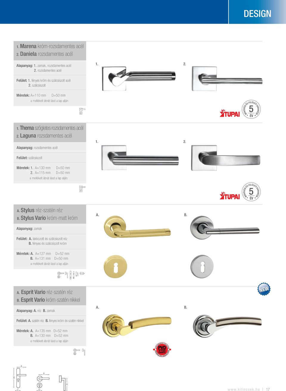 Stylus réz-szatén réz. Stylus Vario króm-matt króm lapanyag: zamak.. Felület:. lakkozott és szálcsiszolt réz. fényes és szálcsiszolt króm Méretek:. =127 mm =52 mm.