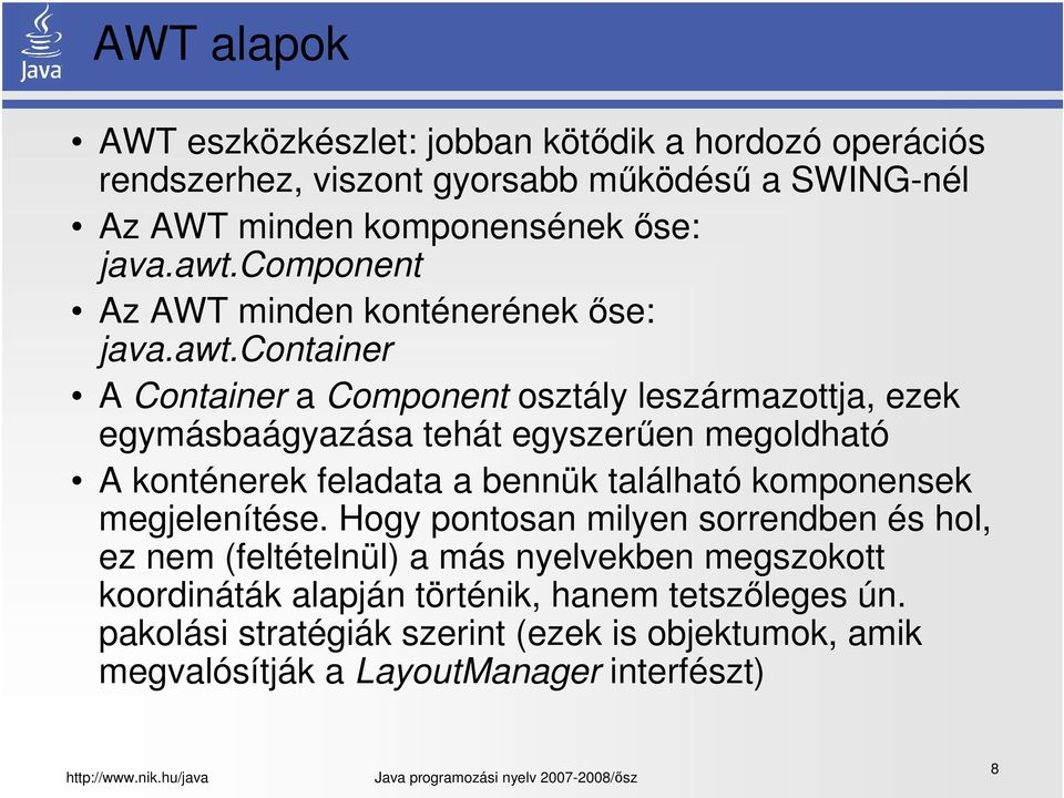 megoldható A konténerek feladata a bennük található komponensek megjelenítése.