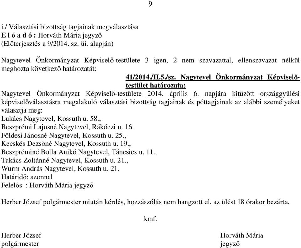 Nagytevel Önkormányzat Képviselőtestület Nagytevel Önkormányzat Képviselő-testülete 2014. április 6.