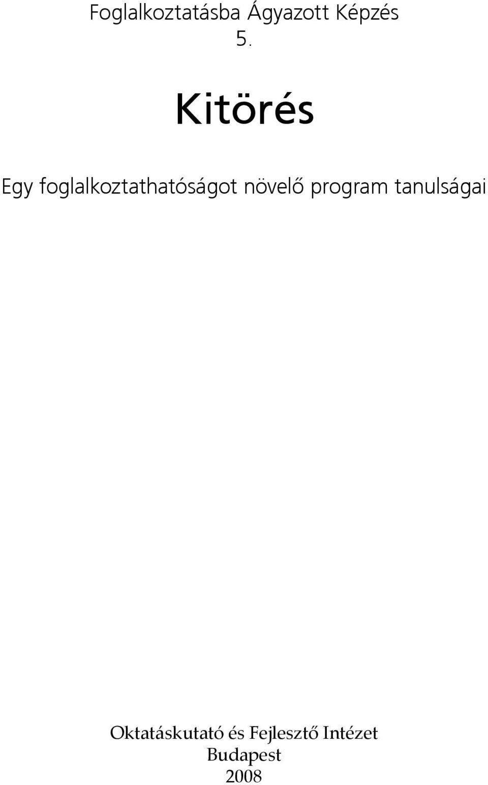 növelő program tanulságai