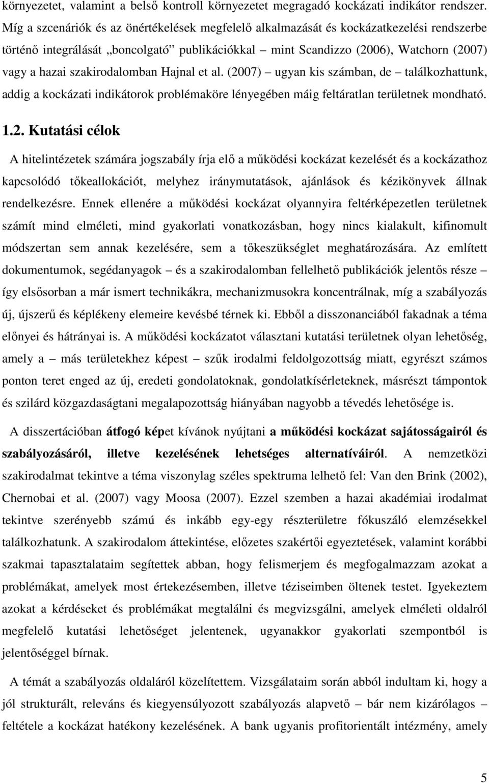 szakirodalomban Hajnal et al. (20