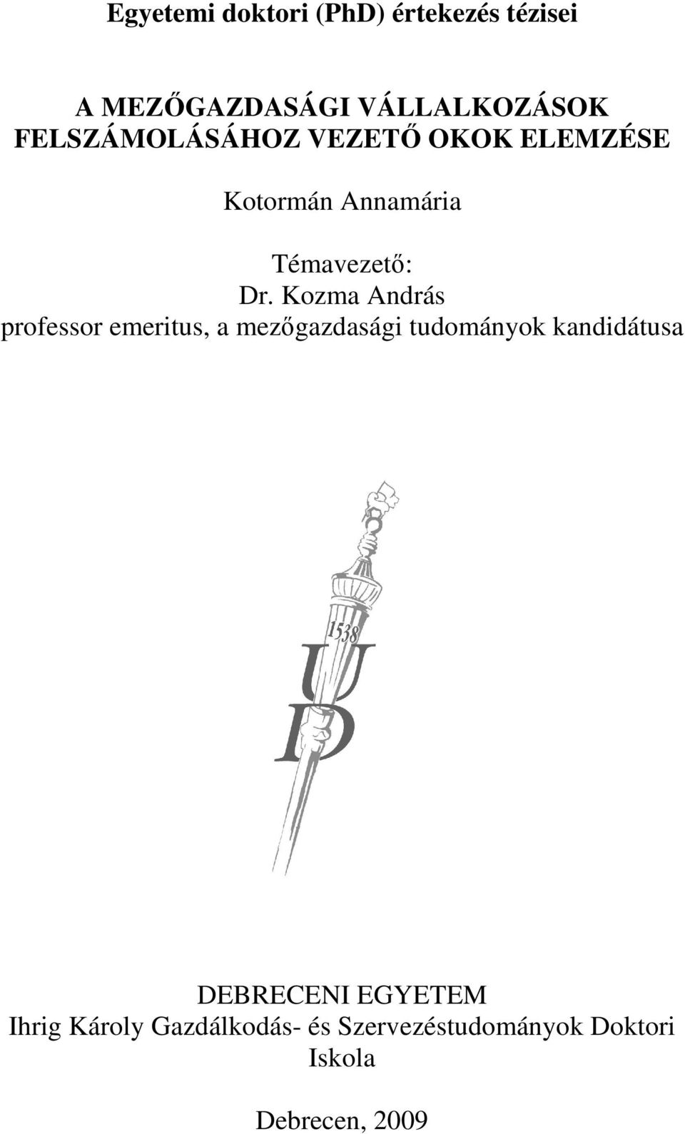 Kozma András professor emeritus, a mezőgazdasági tudományok kandidátusa