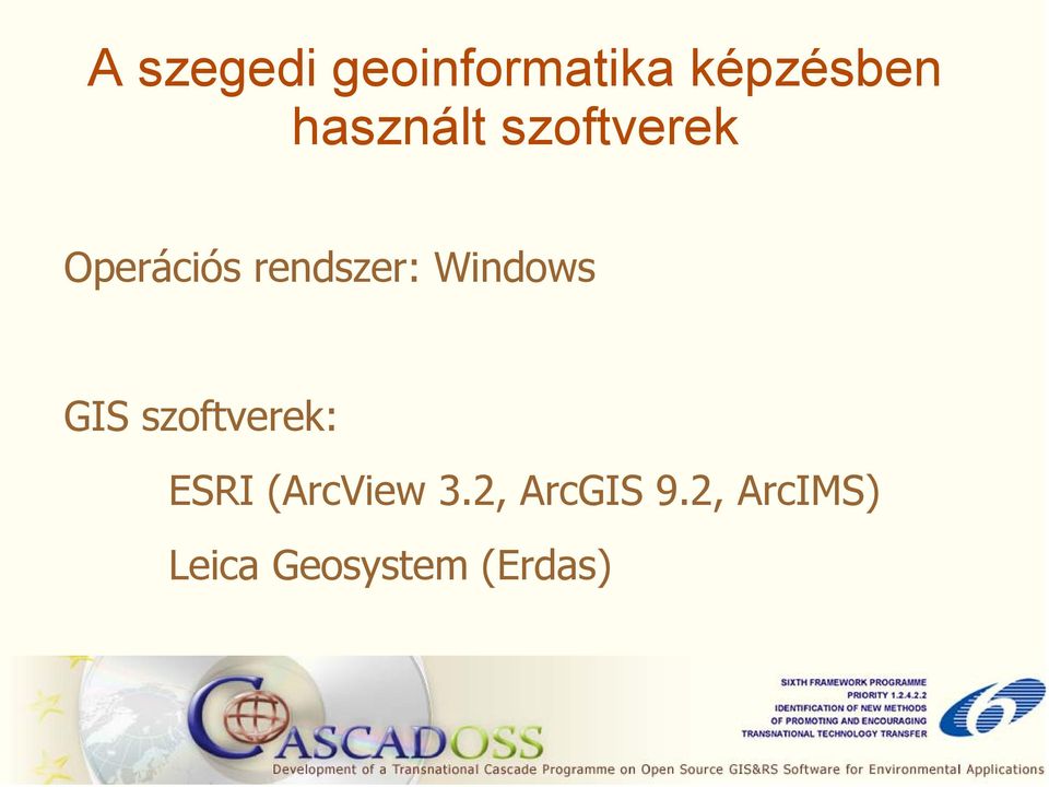 Windows GIS szoftverek: ESRI (ArcView 3.