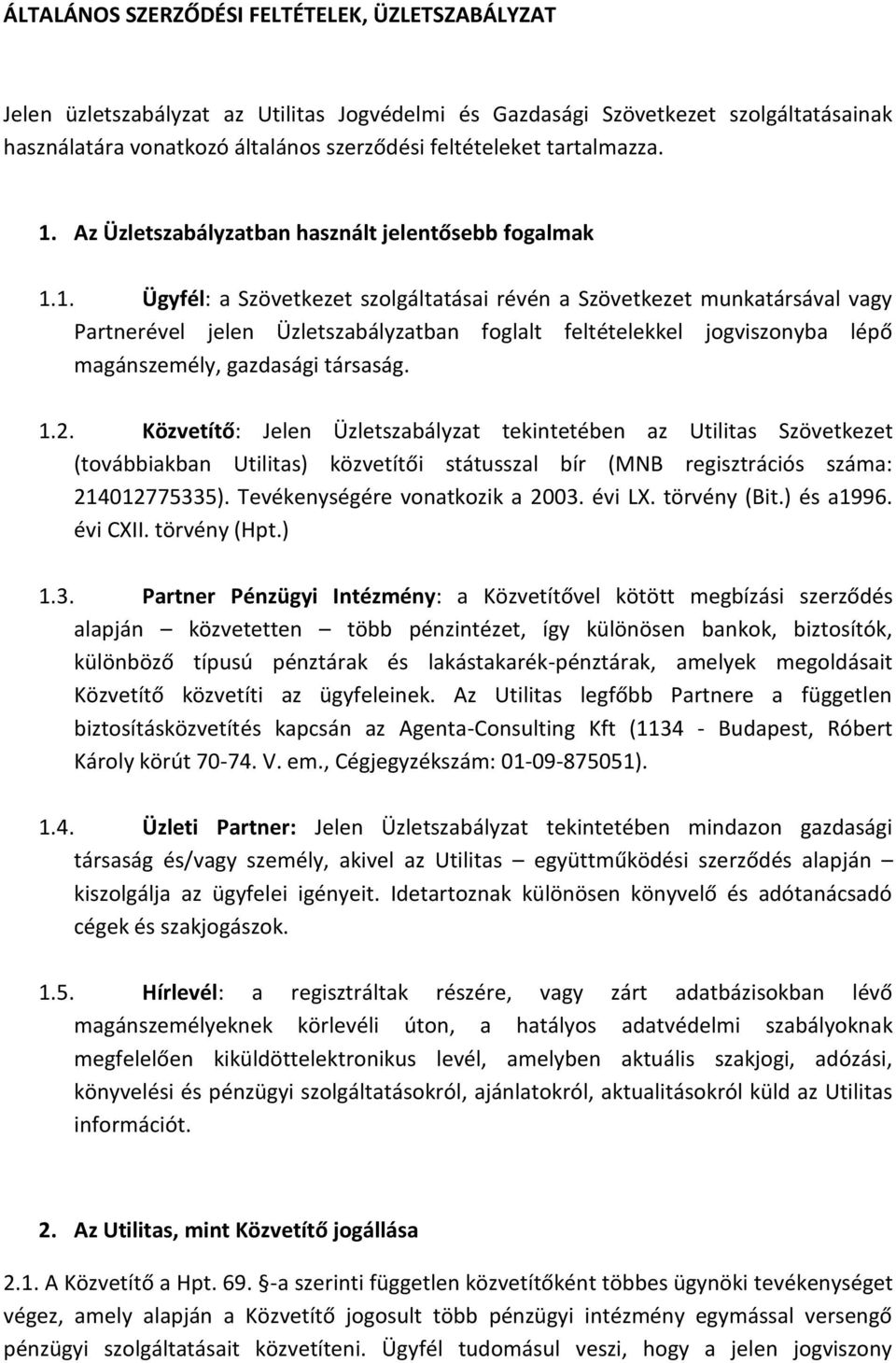 Az Üzletszabályzatban használt jelentősebb fogalmak 1.