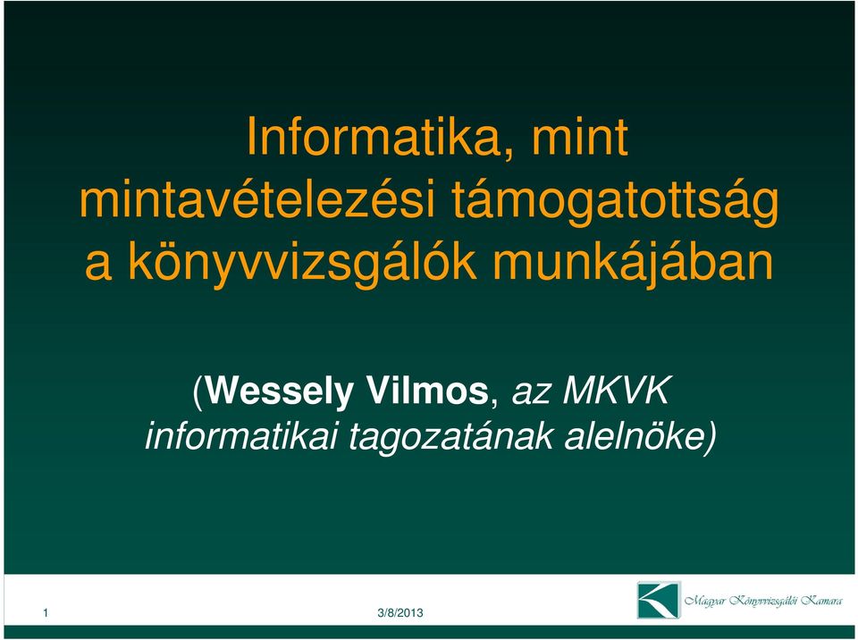 munkájában (Wessely Vilmos, az MKVK