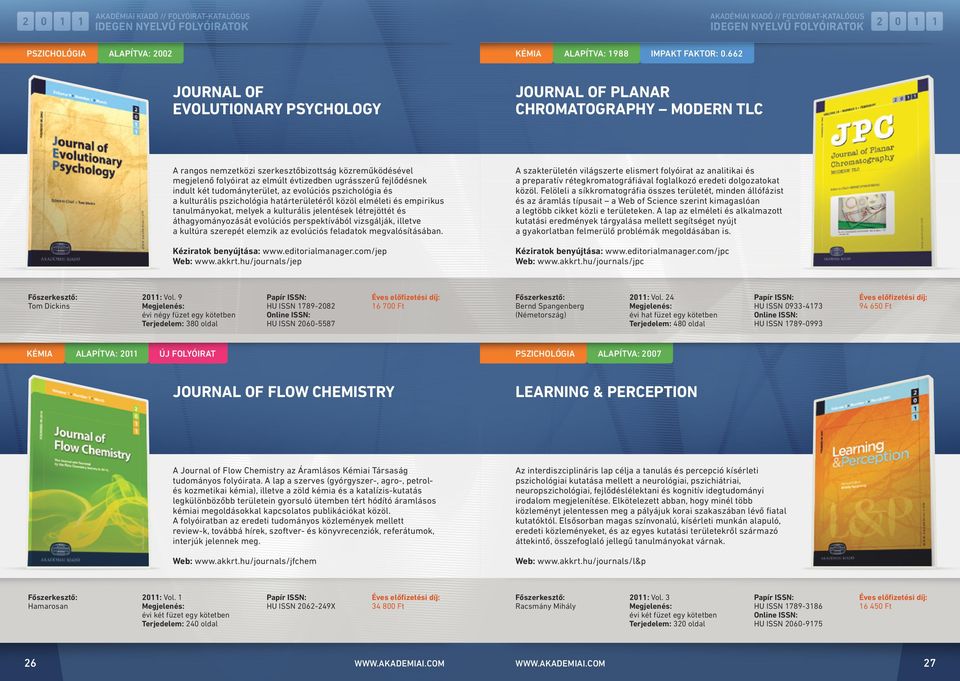 fejlődésnek indult két tudományterület, az evolúciós pszichológia és a kulturális pszichológia határterületéről közöl elméleti és empirikus tanulmányokat, melyek a kulturális jelentések létrejöttét