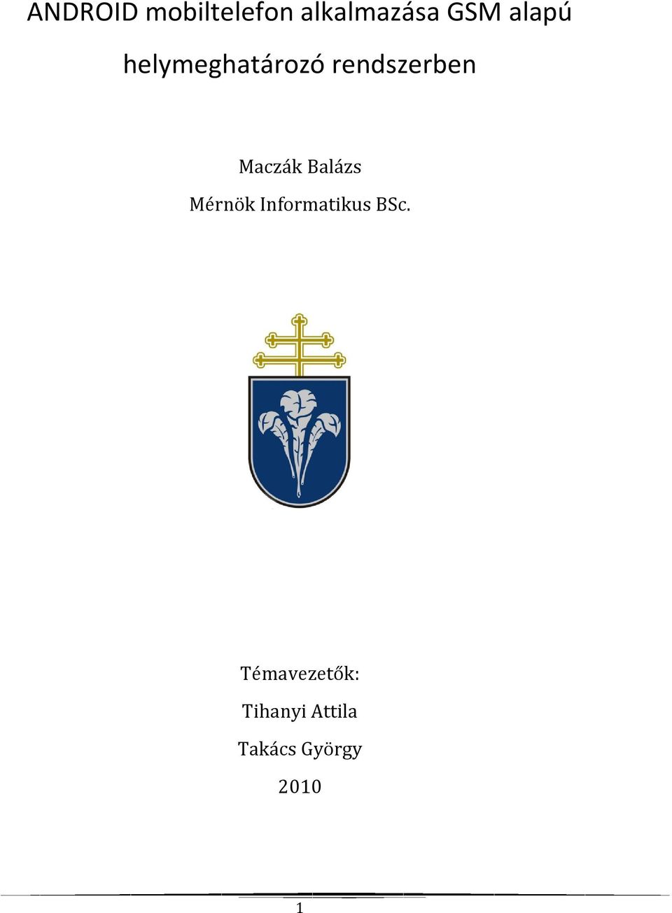 Maczák Balázs Mérnök Informatikus BSc.