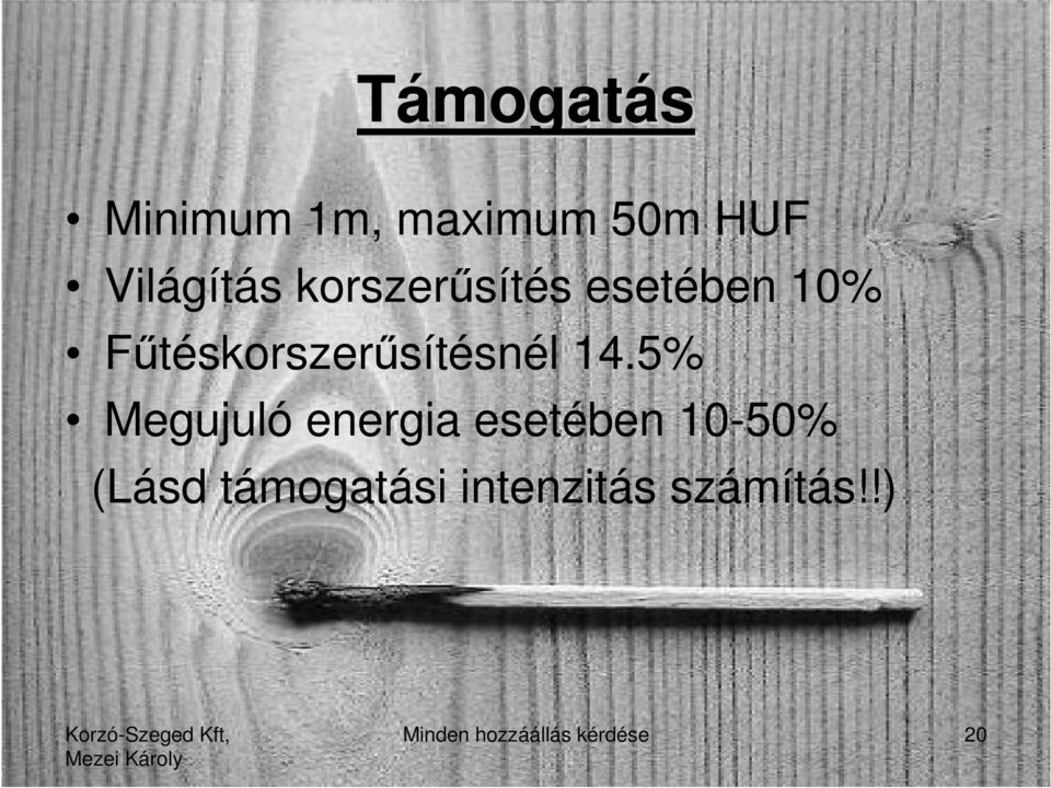 5% Megujuló energia esetében 10-50% (Lásd