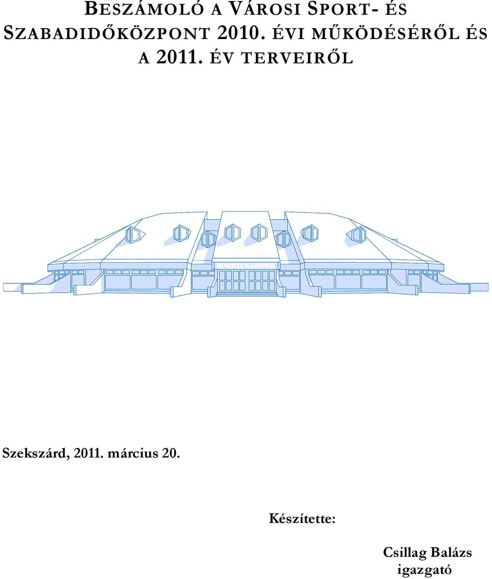 ÉVI MŐKÖDÉSÉRİL ÉS A 2011.