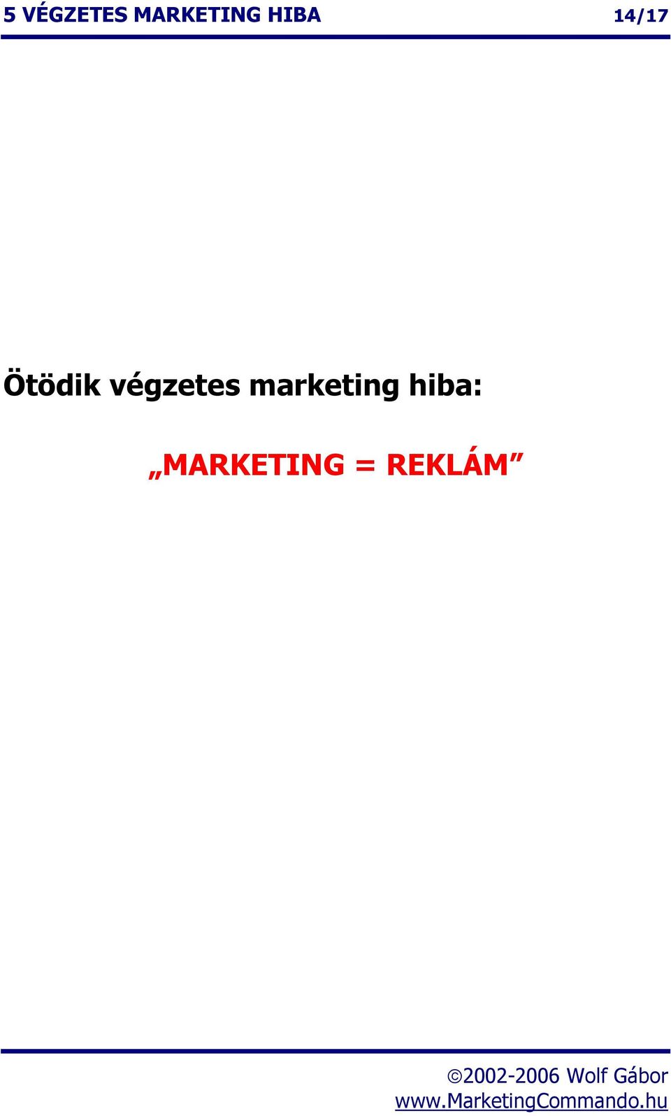 végzetes marketing