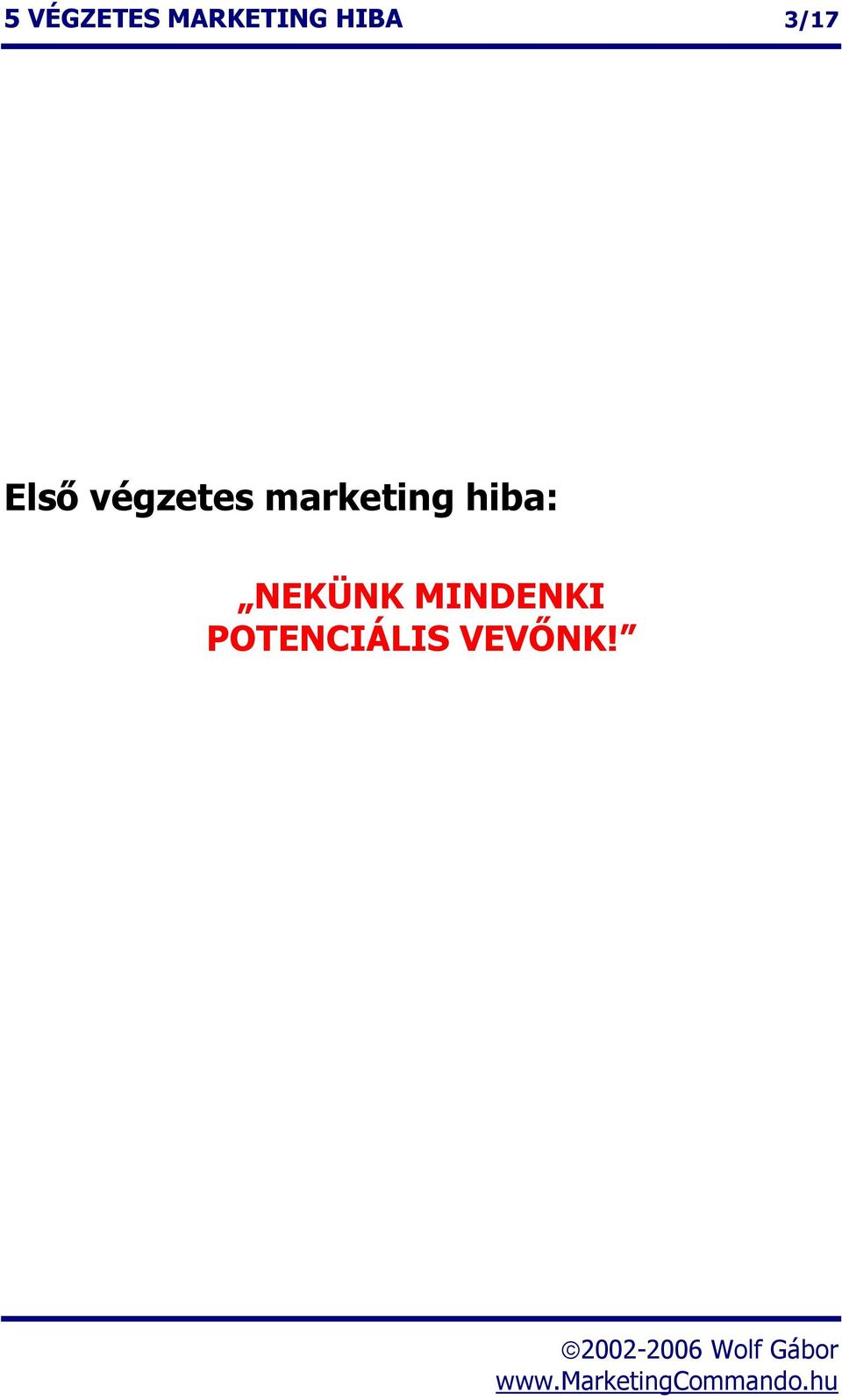 marketing hiba: NEKÜNK