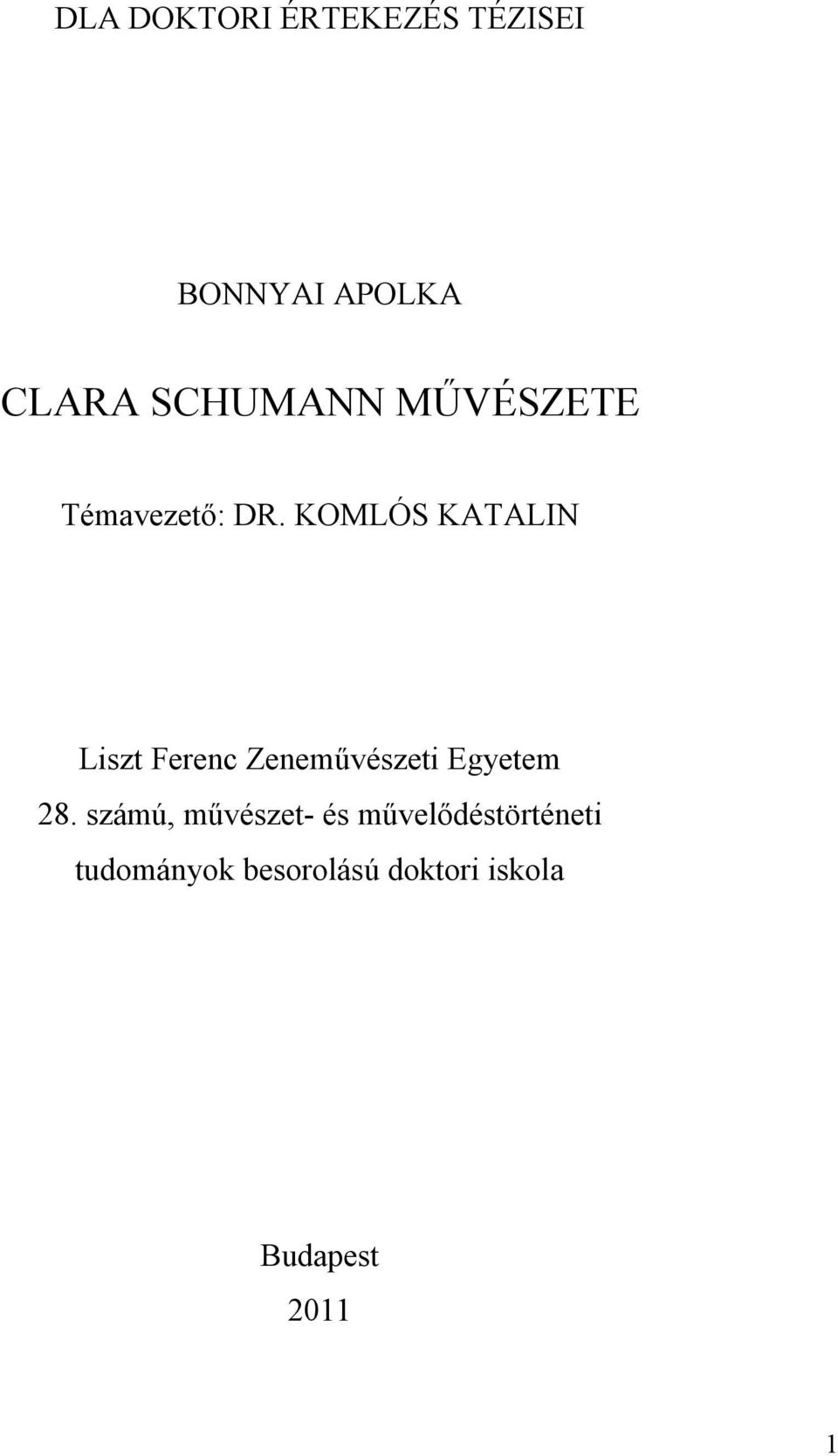 KOMLÓS KATALIN Liszt Ferenc Zeneművészeti Egyetem 28.