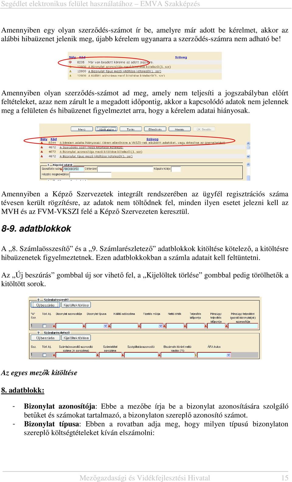 hibaüzenet figyelmeztet arra, hogy a kérelem adatai hiányosak.