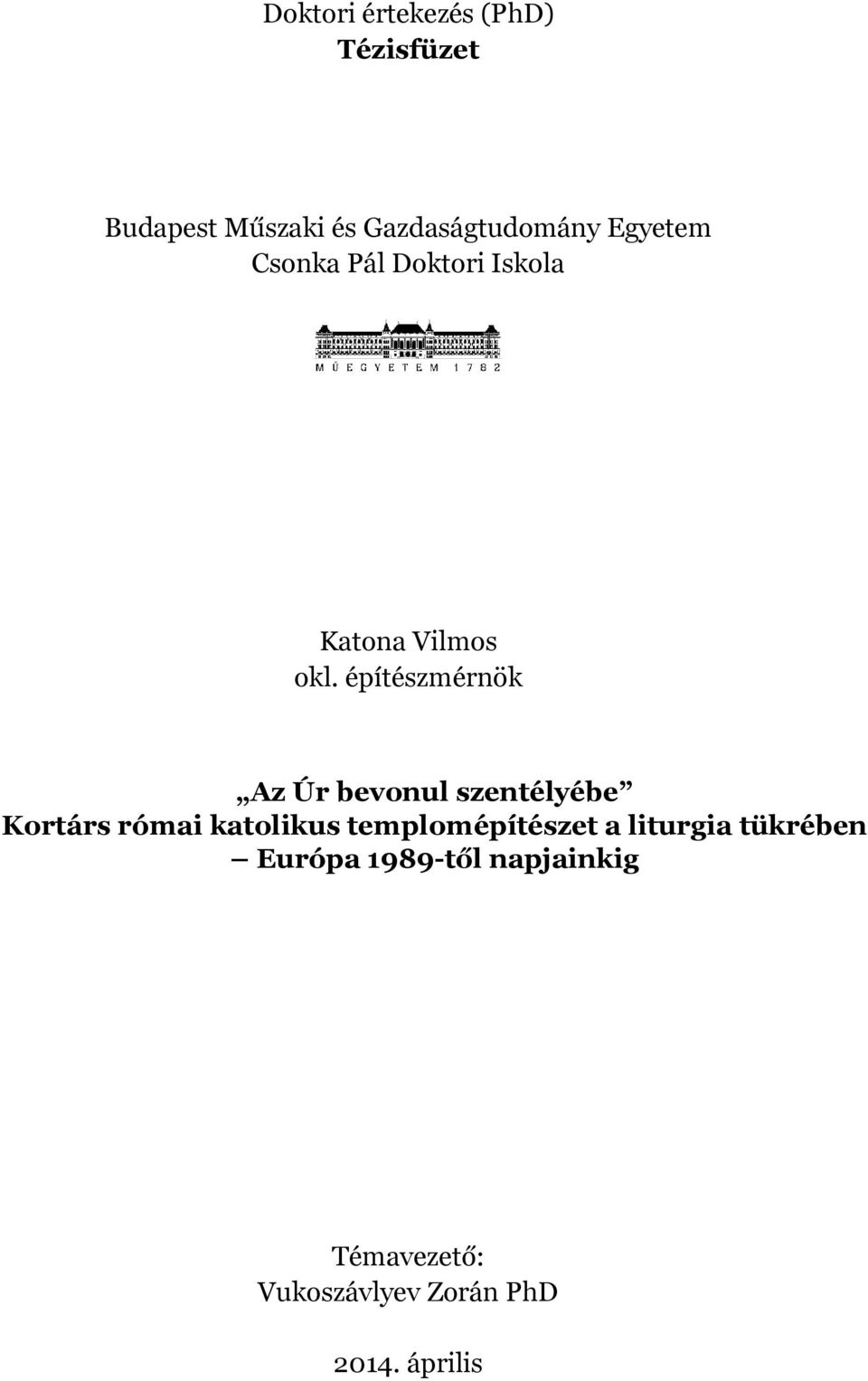 építészmérnök Az Úr bevonul szentélyébe Kortárs római katolikus