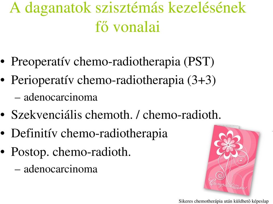 adenocarcinoma Szekvenciális chemoth. / chemo-radioth.