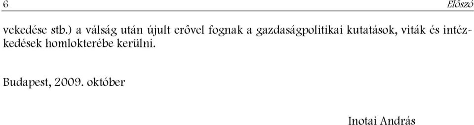 gazdaságpolitikai kutatások, viták és