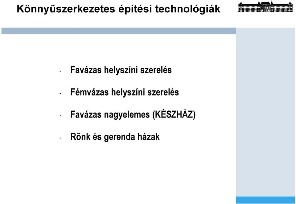 szerelés - Fémvázas helyszíni