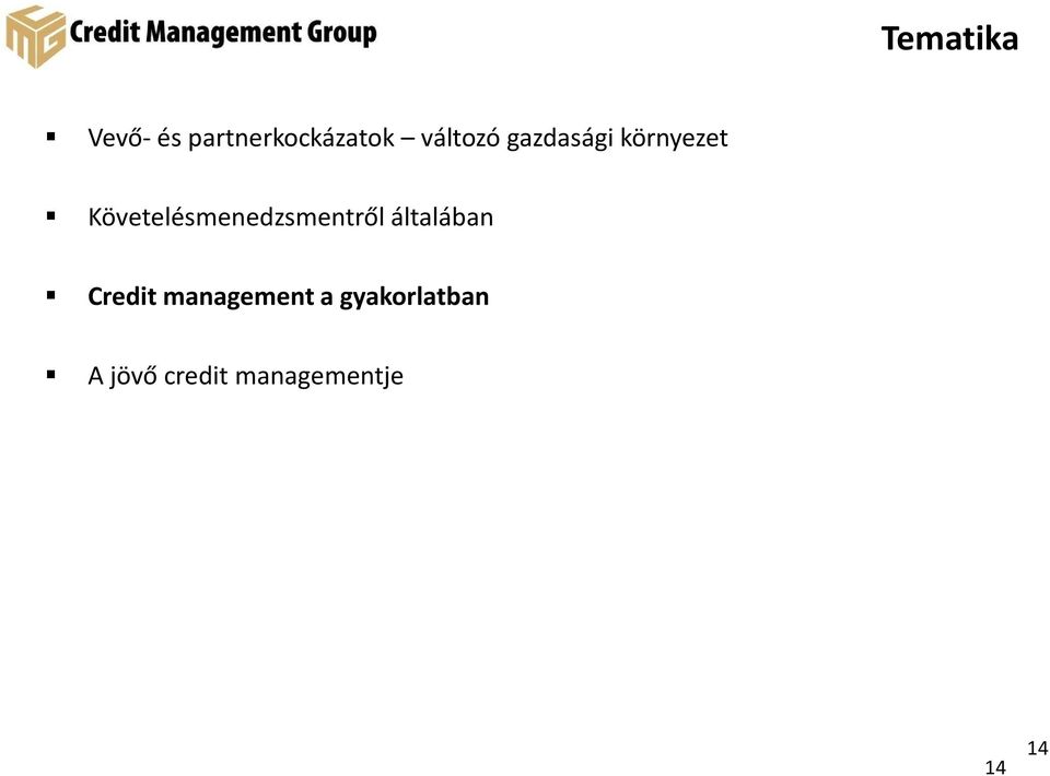 Követelésmenedzsmentről általában Credit