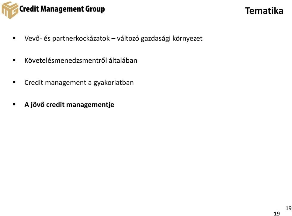 Követelésmenedzsmentről általában Credit