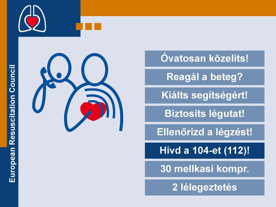 Ellenőrizd a légzést!
