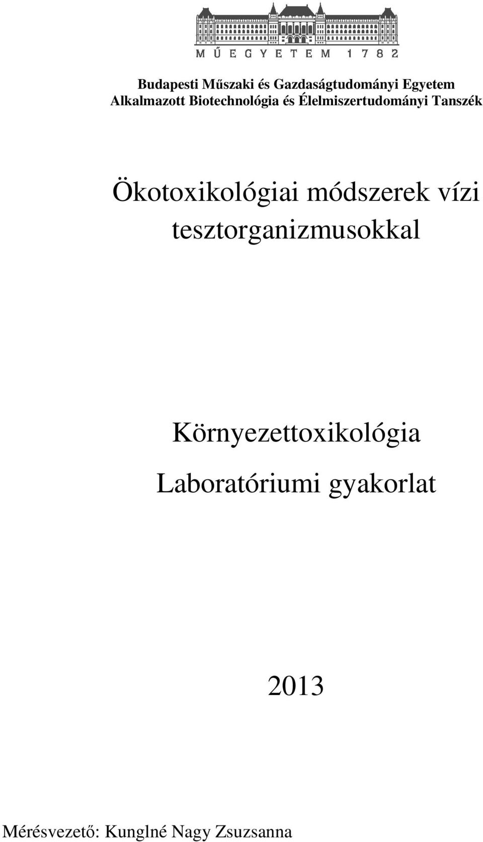 Ökotoxikológiai módszerek vízi tesztorganizmusokkal