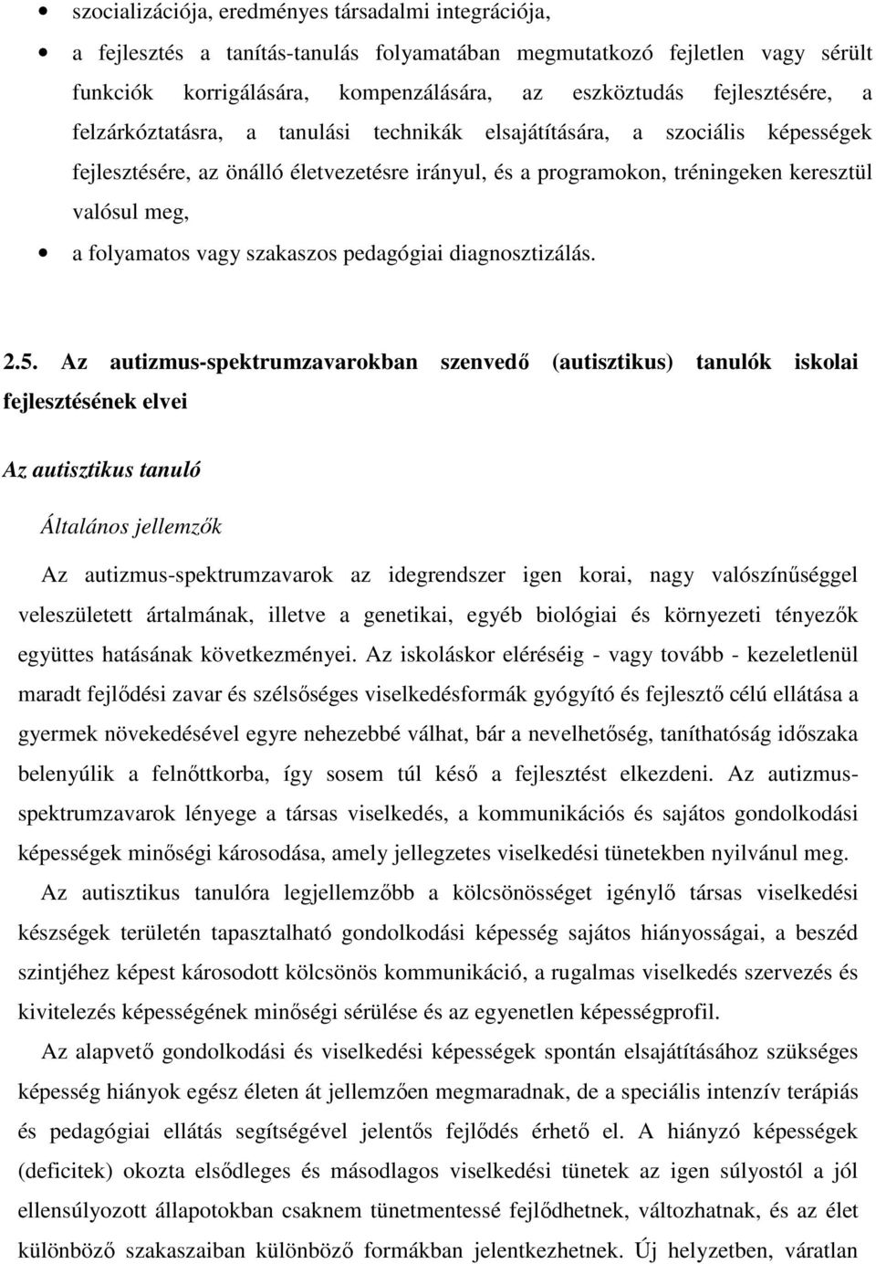 folyamatos vagy szakaszos pedagógiai diagnosztizálás. 2.5.